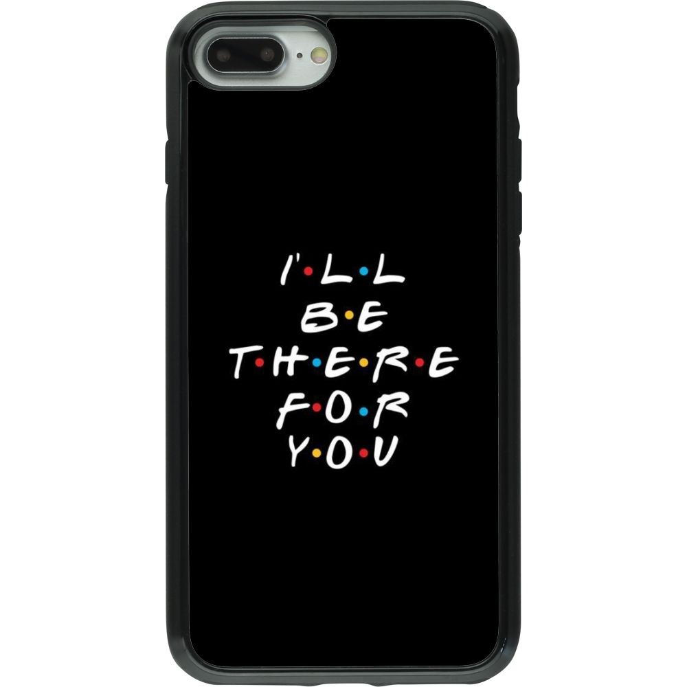 Coque iPhone 7 Plus / 8 Plus - Hybrid Armor noir Friends Be there for you