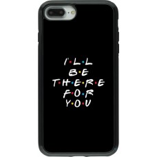Coque iPhone 7 Plus / 8 Plus - Hybrid Armor noir Friends Be there for you