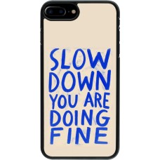 Coque iPhone 7 Plus / 8 Plus - Slow down 2026