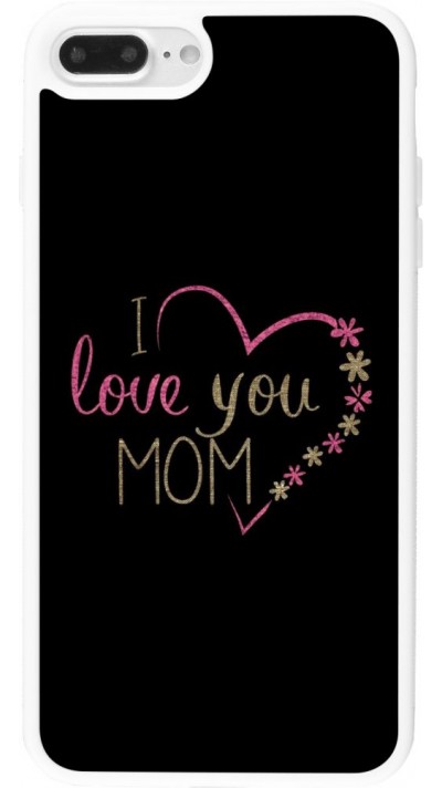 Coque iPhone 7 Plus / 8 Plus - Silicone rigide blanc I love you Mom