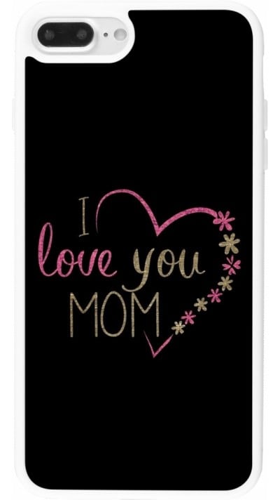 Coque iPhone 7 Plus / 8 Plus - Silicone rigide blanc Mom 2024 I love you Mom coeur