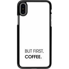 iPhone X / Xs Case Hülle - But first Coffee