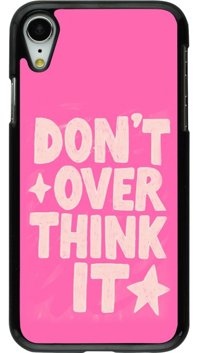 Coque iPhone XR - Dont over think it 2026