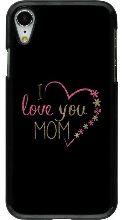 Hülle iPhone XR - I love you Mom