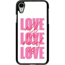 Coque iPhone XR - Saint Valentines Day 26 Love all we need is
