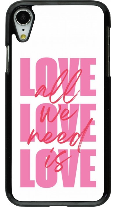 Coque iPhone XR - Saint Valentines Day 26 Love all we need is
