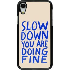 iPhone XR Case Hülle - Slow down 2026