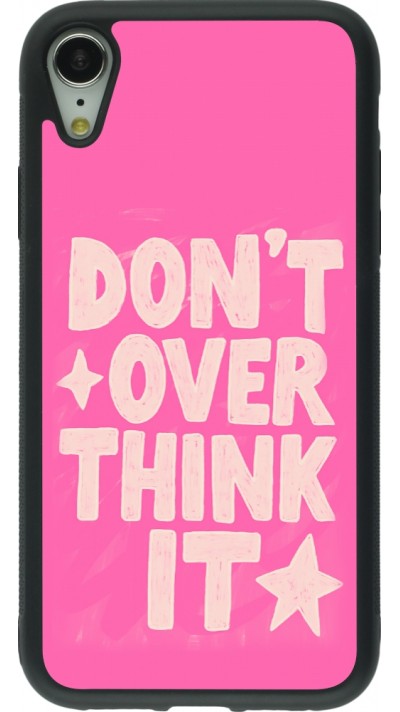 Coque iPhone XR - Silicone rigide noir Dont over think it 2026