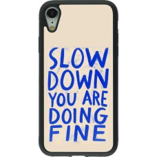 Coque iPhone XR - Silicone rigide noir Slow down 2026