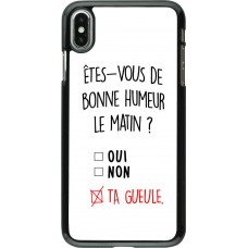 Coque iPhone Xs Max - Bonne humeur matin