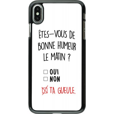 Coque iPhone Xs Max - Bonne humeur matin