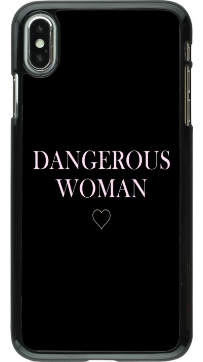 Coque iPhone Xs Max - Dangerous woman