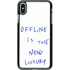 Coque iPhone Xs Max - Offline is the new luxury