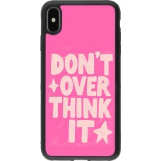 iPhone Xs Max Case Hülle - Silikon schwarz Dont over think it 2026