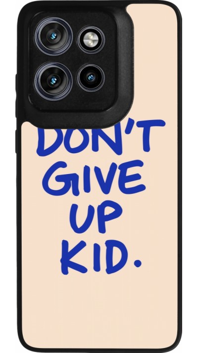 Motorola Moto S50 Case Hülle - Silikon schwarz Dont give up kid 2026
