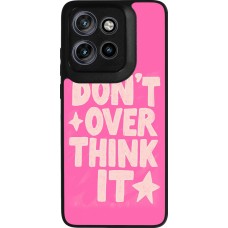 Coque Motorola Moto S50 - Silicone rigide noir Dont over think it 2026