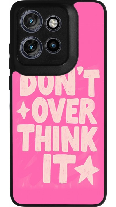 Motorola Moto S50 Case Hülle - Silikon schwarz Dont over think it 2026