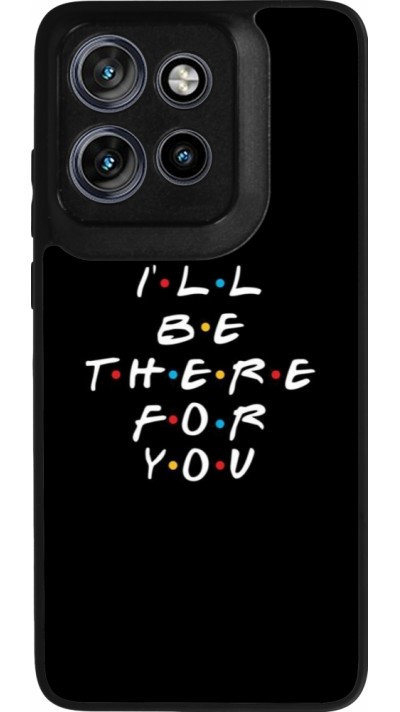 Motorola Moto S50 Case Hülle - Silikon schwarz Friends Be there for you