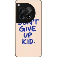 OnePlus 12 Case Hülle - Silikon schwarz Dont give up kid 2026