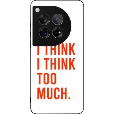 OnePlus 12 Case Hülle - Silikon schwarz I Think I Think Too Much