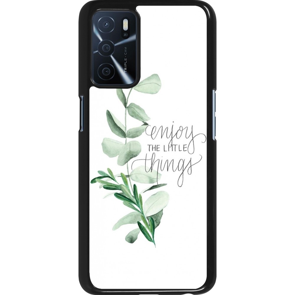 Coque Oppo A16s - Enjoy the little things