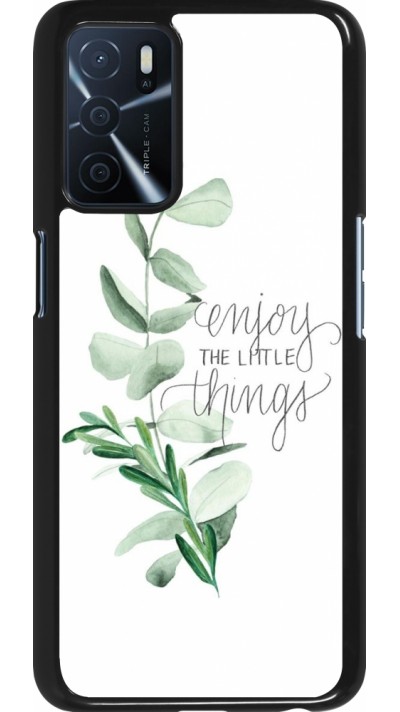 Coque Oppo A16s - Enjoy the little things