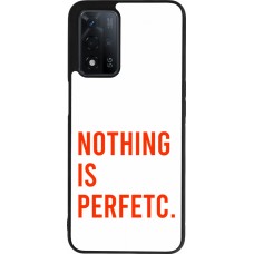 OPPO A93s 5G Case Hülle - Silikon schwarz Nothing is Perfetc