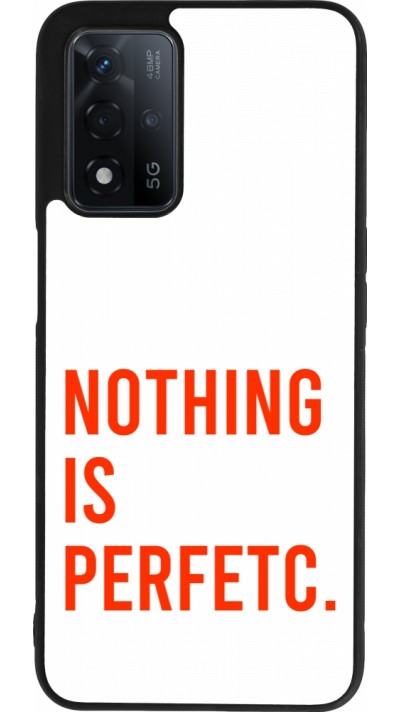 OPPO A93s 5G Case Hülle - Silikon schwarz Nothing is Perfetc