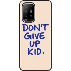 OPPO F19 Pro+ Case Hülle - Silikon schwarz Dont give up kid 2026