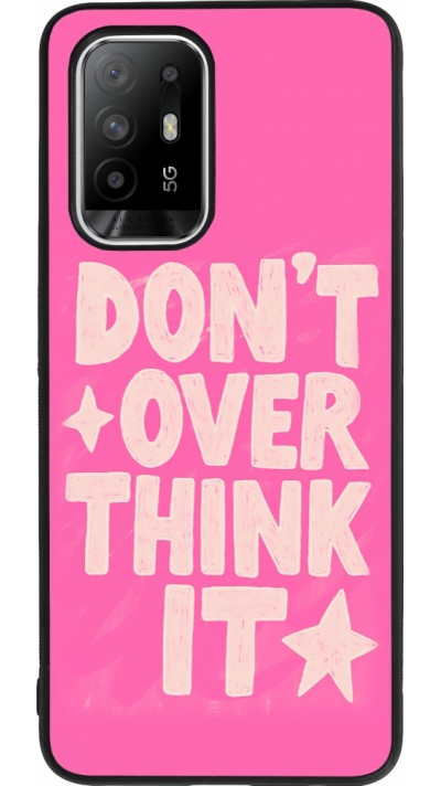 OPPO F19 Pro+ Case Hülle - Silikon schwarz Dont over think it 2026