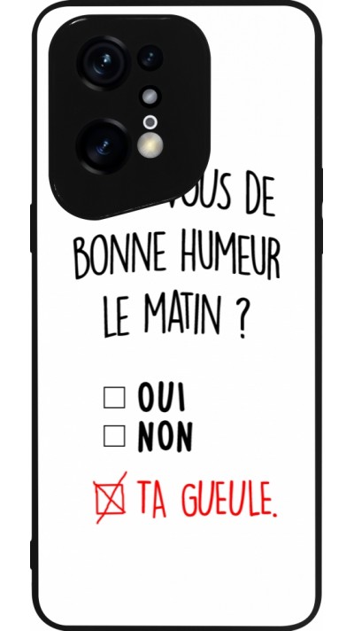 OPPO Find X5 Pro Case Hülle - Silikon schwarz Bonne humeur matin