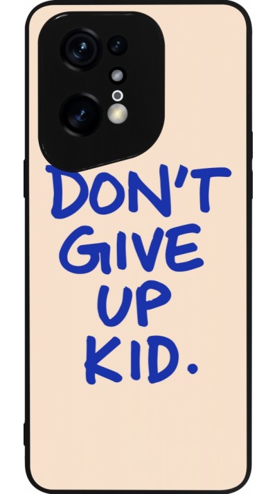 OPPO Find X5 Pro Case Hülle - Silikon schwarz Dont give up kid 2026