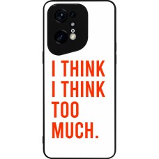 Coque OPPO Find X5 Pro - Silicone rigide noir I Think I Think Too Much