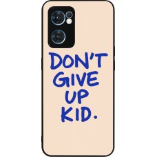 Coque OPPO Reno7 5G - Silicone rigide noir Dont give up kid 2026