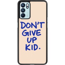 Coque OPPO Reno6 5G - Dont give up kid 2026
