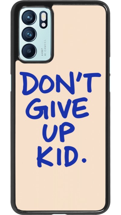 Coque OPPO Reno6 5G - Dont give up kid 2026