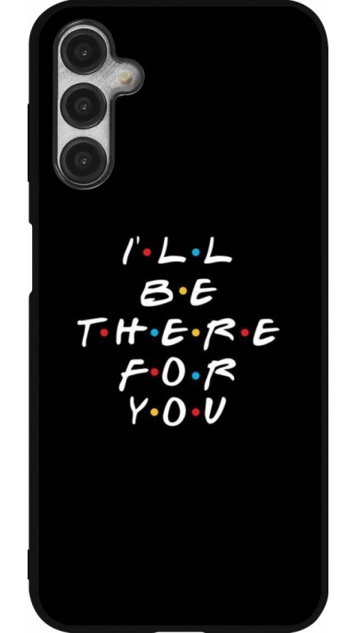 Samsung Galaxy A14 5G Case Hülle - Silikon schwarz Friends Be there for you
