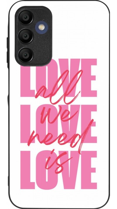 Samsung Galaxy A15 Case Hülle - Silikon schwarz Saint Valentines Day 26 Love all we need is