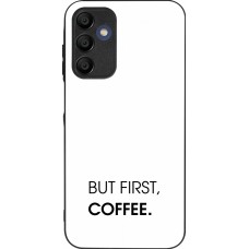 Coque Samsung Galaxy A16 - Silicone rigide noir But first Coffee