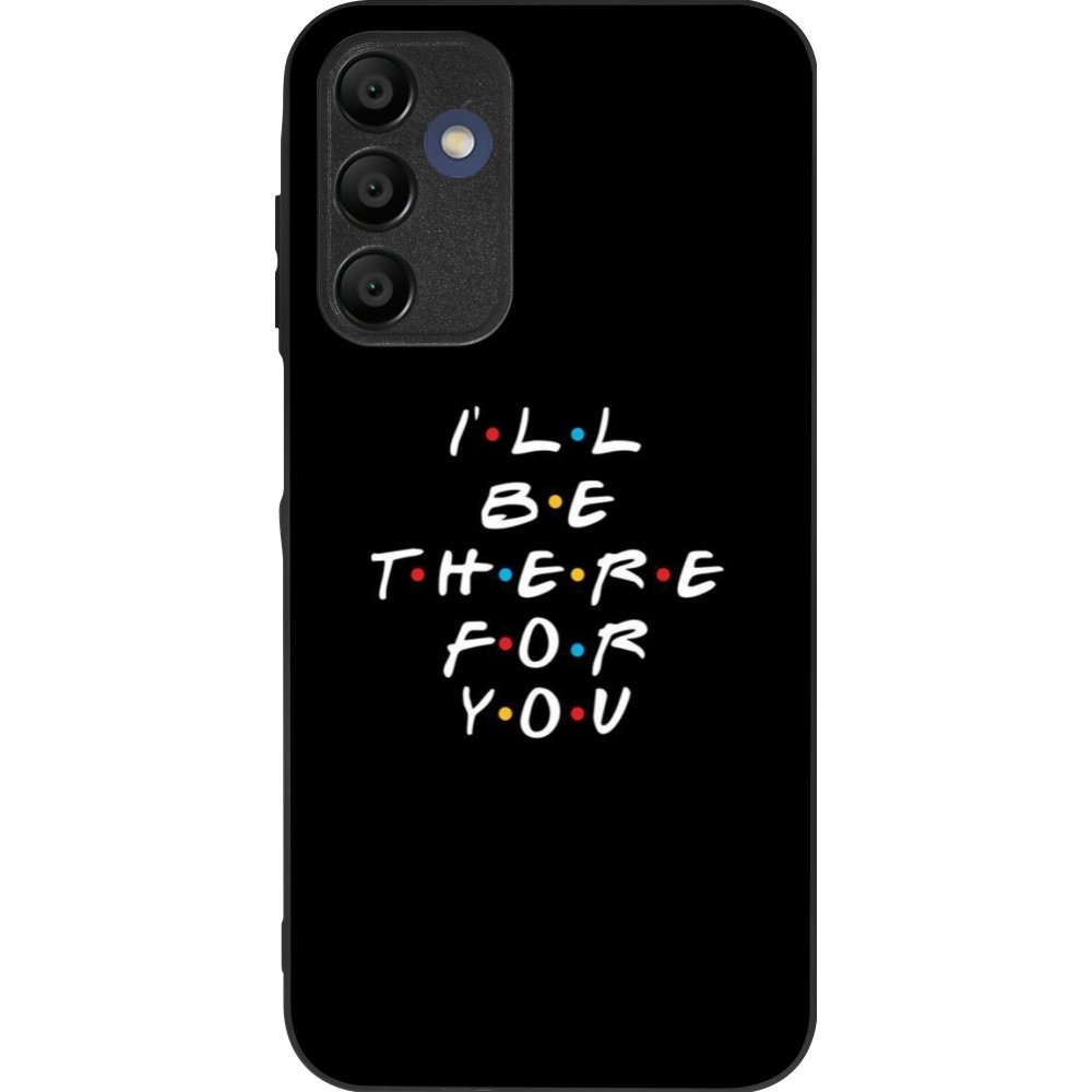 Coque Samsung Galaxy A16 - Silicone rigide noir Friends Be there for you