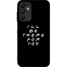 Coque Samsung Galaxy A16 - Silicone rigide noir Friends Be there for you
