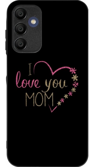 Coque Samsung Galaxy A16 - Silicone rigide noir I love you Mom