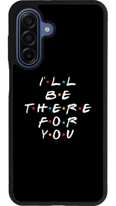 Samsung Galaxy A17 Case Hülle - Silikon schwarz Friends Be there for you