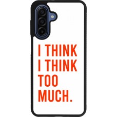 Coque Samsung Galaxy A17 - Silicone rigide noir I Think I Think Too Much