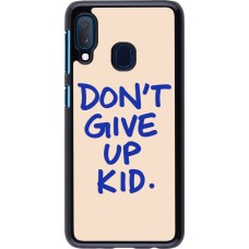 Samsung Galaxy A20e Case Hülle - Dont give up kid 2026