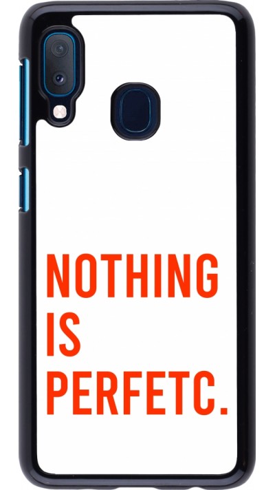 Coque Samsung Galaxy A20e - Nothing is Perfetc