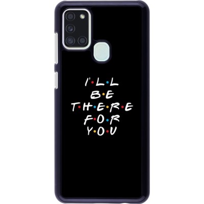 Hülle Samsung Galaxy A21s - Friends Be there for you