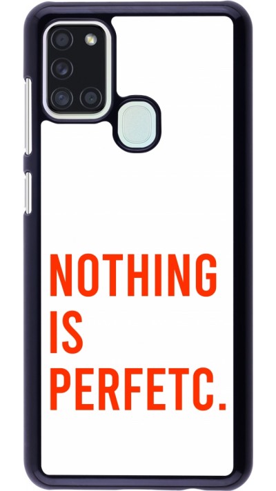 Coque Samsung Galaxy A21s - Nothing is Perfetc