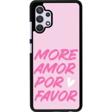 Coque Samsung Galaxy A32 - More amor porfavor