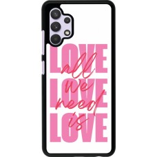 Samsung Galaxy A32 Case Hülle - Saint Valentines Day 26 Love all we need is